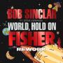 World Hold On (feat. Steve Edwards) (Fisher Rework)